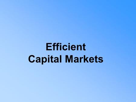 Efficient Capital Markets