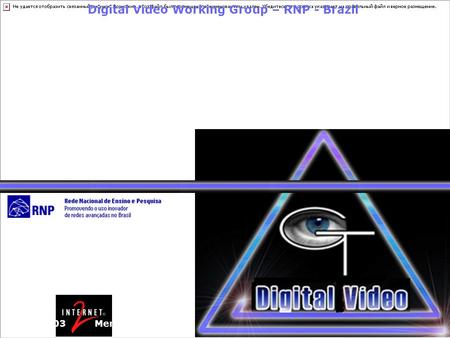 Digital Video Working Group – RNP - Brazil Spring 2003 Member Meeting Virtual Cheering - A Java TV Application for Interactive TV April 2002.