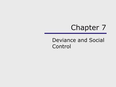 Deviance and Social Control