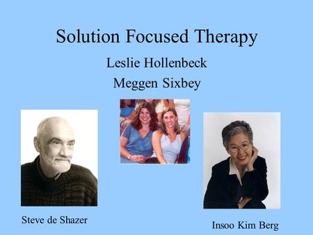 Solution Focused Therapy