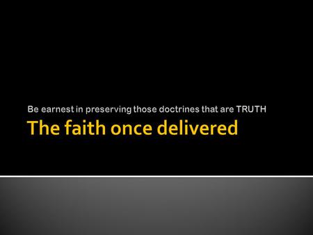  That “men crept in unnoticed” should give us reason to pause.  There were some determined to undermine the Truth and the Gospel.  That such could.