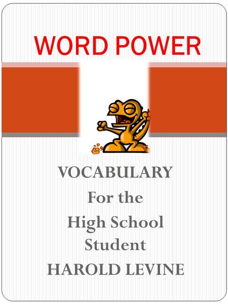 VOCABULARY For the High School Student HAROLD LEVINE