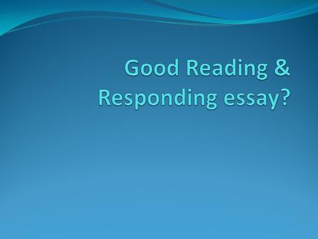 What is the purpose of your essay? To argue/contend. Your essay will always work best if you have a strong contention and you argue it enthusiastically.