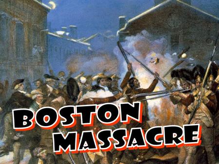 BOSTON MASSACRE.