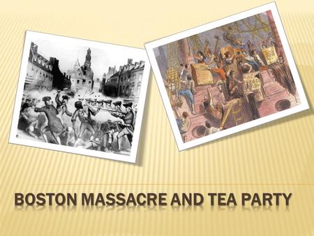  Colonists VERY upset with British.  News of the protests got to Parliament!  British wanted to get colonists under control.  Sent troops to occupy.