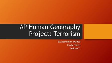 AP Human Geography Project: Terrorism