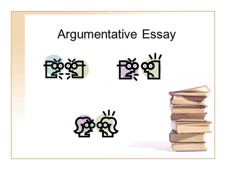 Argumentative Essay. What is an Argumentative essay? An argumentative essay is an essay in which we agree or disagree with an issue, using reasons to.