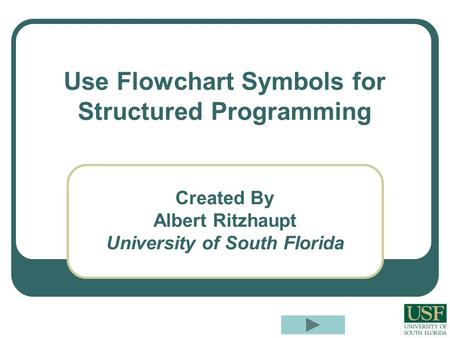 Use Flowchart Symbols for Structured Programming