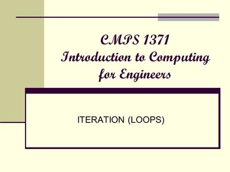 CMPS 1371 Introduction to Computing for Engineers