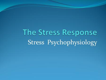 Stress Psychophysiology