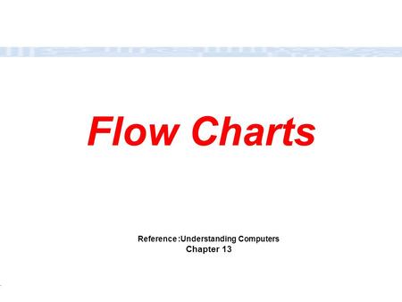 Reference :Understanding Computers