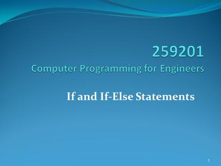 If and If-Else Statements 1. Motivation 2 Need to build an intelligent program for an A/C to set the temperature between 20-30 deg C. How?? Too Cold Turn.