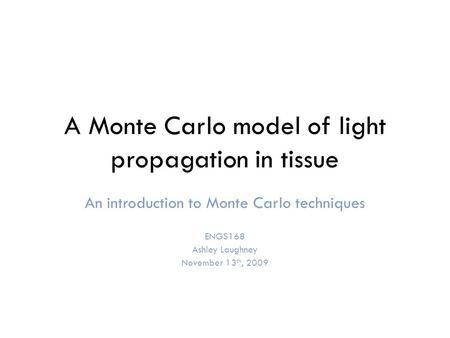 A Monte Carlo model of light propagation in tissue