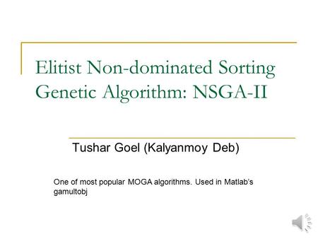 Elitist Non-dominated Sorting Genetic Algorithm: NSGA-II