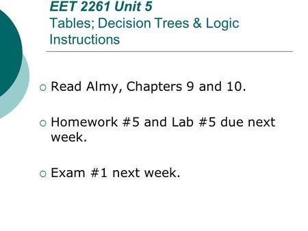 EET 2261 Unit 5 Tables; Decision Trees & Logic Instructions