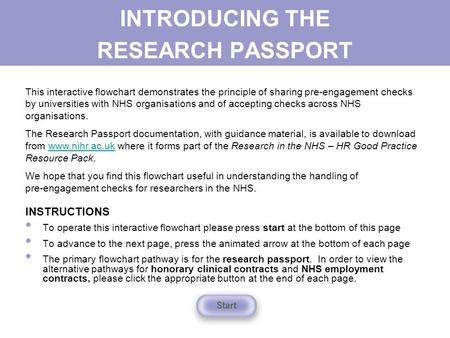 INTRODUCING THE RESEARCH PASSPORT INSTRUCTIONS To operate this interactive flowchart please press start at the bottom of this page To advance to the next.