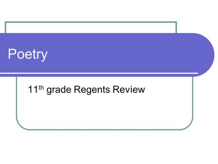 Poetry 11 th grade Regents Review. Simile A comparison between two unlike things using like or as.