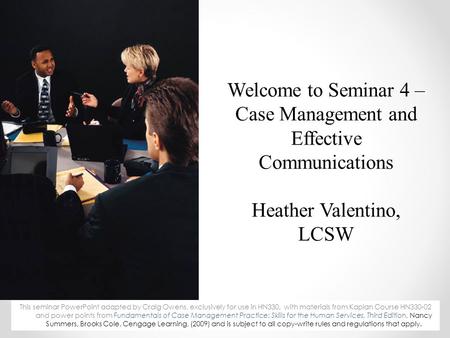 Welcome to Seminar 4 – Case Management and Effective Communications