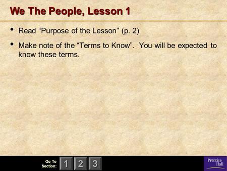 We The People, Lesson 1 Read “Purpose of the Lesson” (p. 2)