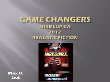 Game Changers Mike Lupica 2012 realistic fiction