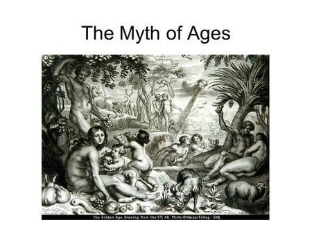 The Myth of Ages. Go Mules! Standard Hellenic Belief? Heroes Ordinary Mortals.