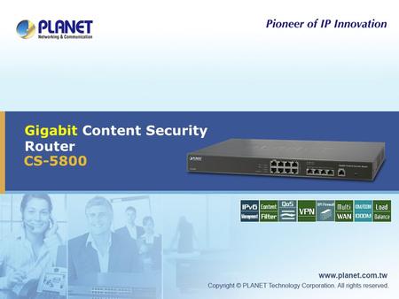 Gigabit Content Security Router CS-5800. 2 / 34 Presentation Outline  Product Overview  Product Feature  Product Application  Product Comparison 