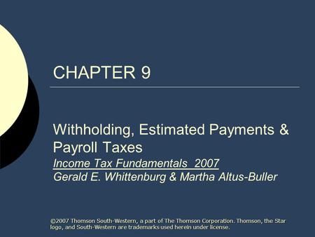 ©2007 Thomson South-Western, a part of The Thomson Corporation. Thomson, the Star logo, and South-Western are trademarks used herein under license. CHAPTER.