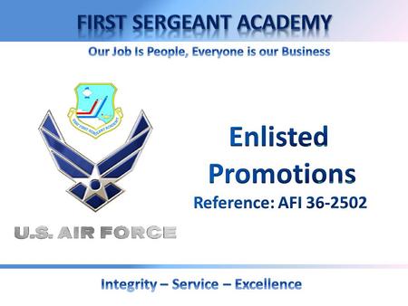 OVERVIEW Objective Promotion Authority Promotion Methods and Procedures Promotion Actions First Sergeant Responsibilities.