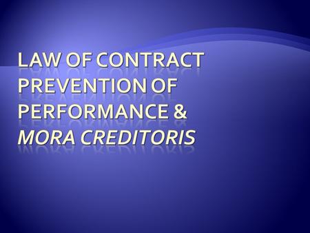  Explain the nature of prevention of performance, with specific reference to the distinction between absolute and relative prevention of performance.