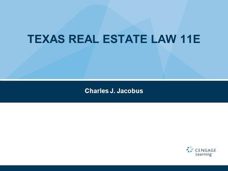 Charles J. Jacobus TEXAS REAL ESTATE LAW 11E. 2 Chapter 17 Liens.