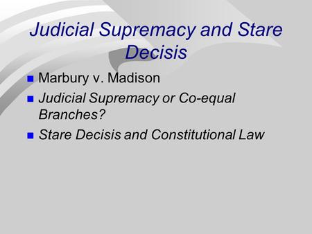 Judicial Supremacy and Stare Decisis