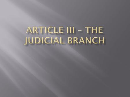 Article III – The Judicial Branch