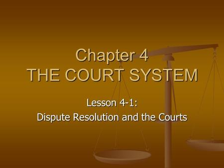 Chapter 4 THE COURT SYSTEM