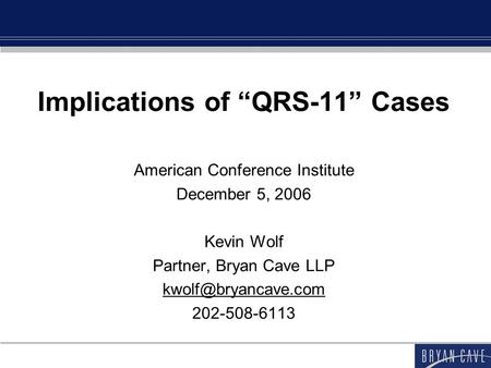 Implications of “QRS-11” Cases