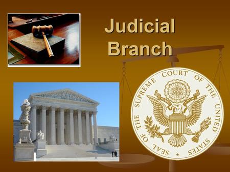 Judicial Branch.