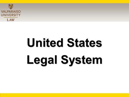 United States Legal System. Three Branches of Government.