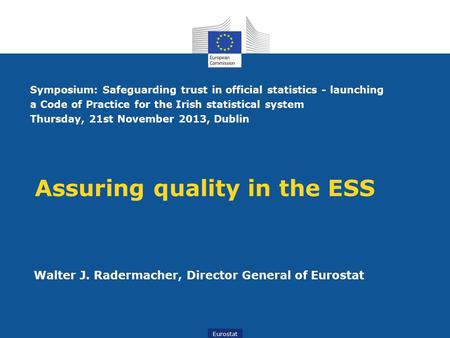 Assuring quality in the ESS