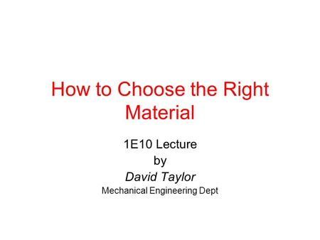 How to Choose the Right Material