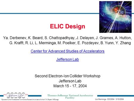 Operated by the Southeastern Universities Research Association for the U.S. Depart. Of Energy Thomas Jefferson National Accelerator Facility Lia Merminga.