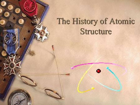 The History of Atomic Structure. Democritus  Named the atom from the Greek word “atomos” meaning indivisible.  Wrote that atoms were the smallest unit.