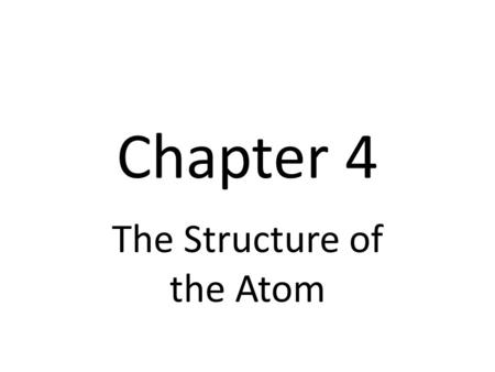 The Structure of the Atom