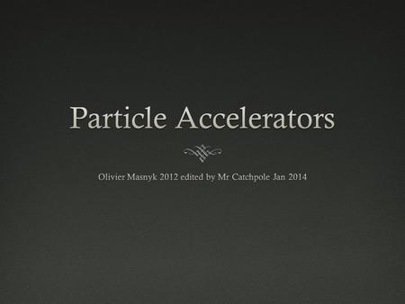 Particle Accelerators