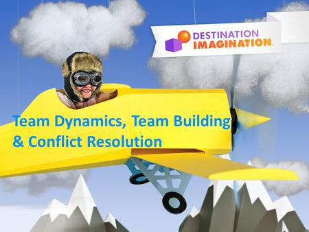 Team Dynamics, Team Building & Conflict Resolution.