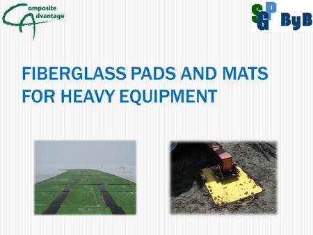 Fiberglass Pads and Mats for Heavy Equipment