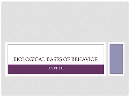 Biological Bases of Behavior