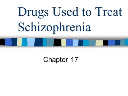 Drugs Used to Treat Schizophrenia