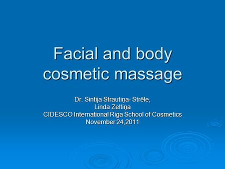 Facial and body cosmetic massage