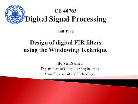 Hossein Sameti Department of Computer Engineering Sharif University of Technology.