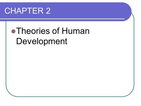 Theories of Human Development