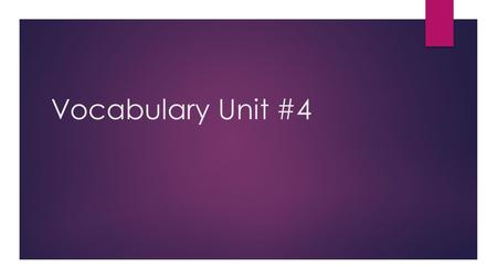 Vocabulary Unit #4. Affable  Adj.—courteous and pleasant; sociable, easy to speak to  Synonym—amicable, cordial We spent a pleasant afternoon with our.